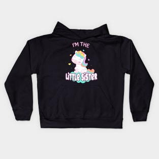 I'm The Little Sister Unicorn Siblings Sisters Kids Hoodie